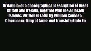 PDF Britannia: or a chorographical description of Great Britain and Ireland together with the