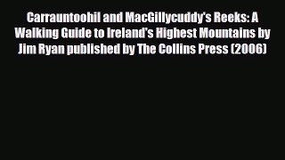 PDF Carrauntoohil and MacGillycuddy's Reeks: A Walking Guide to Ireland's Highest Mountains