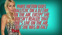Paris Hilton Goes Nuclear On A Radio DJ!