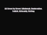 Download AA Street by Street: Edinburgh Dunfermline Falkirk Kirkcaldy Stirling Free Books