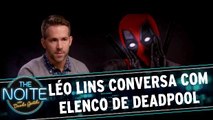 Léo Lins conversa com elenco de `Deadpool`