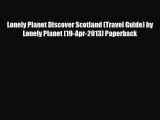 Download Lonely Planet Discover Scotland (Travel Guide) by Lonely Planet (19-Apr-2013) Paperback