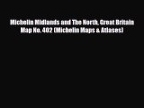 Download Michelin Midlands and The North Great Britain Map No. 402 (Michelin Maps & Atlases)