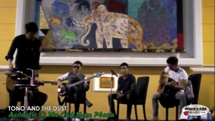 ฺTONO AND THE DUST- แอบรัก (Bonus Track) Acoustic @ The Old Siam Plaza