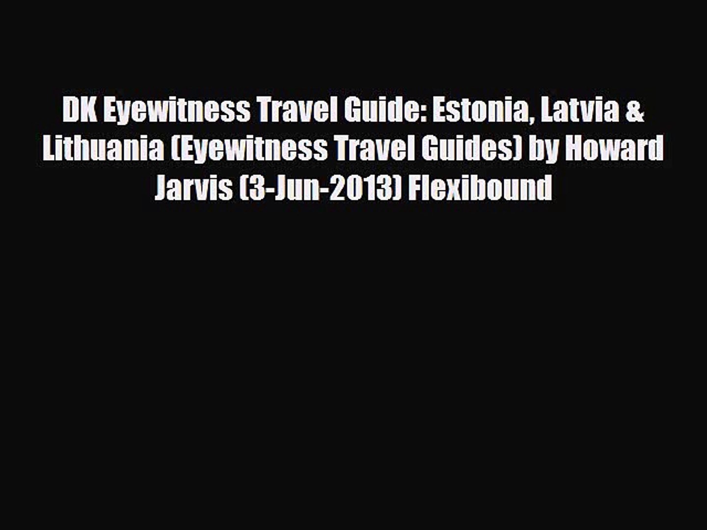 Download DK Eyewitness Travel Guide: Estonia Latvia & Lithuania (Eyewitness Travel Guides)