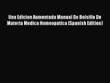 [PDF] Una Edicion Aumentada Manual De Bolsillo De Materia Medica Homeopatica (Spanish Edition)