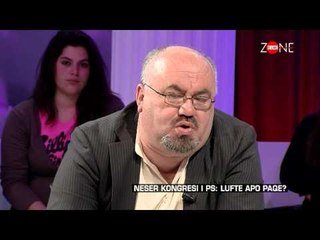 Zone e lire - Neser Kongresi i PS: Lufte apo Paqe? (18 mars 2016)