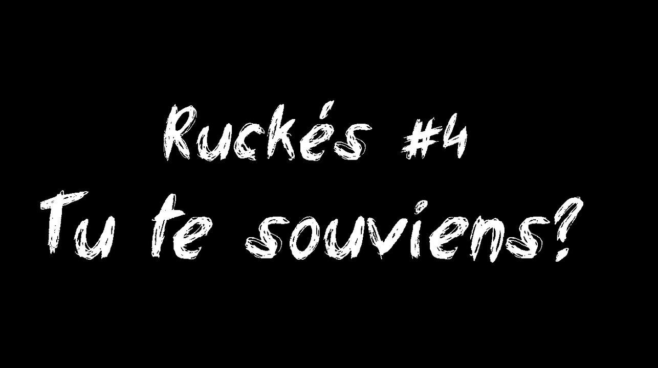 Ruckés #4 : Tu te souviens? (Looking For Rugby)
