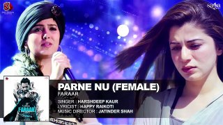 Parne Nu (Female Version) Harshdeep Kaur - Faraar - Gippy Grewal - Sad Songs  By HD VIDEOS PLUS