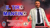 19/03/2016 - NOVARA-BARI 1-2: IL TIRO MANCINO (Commento a caldo della partita)