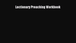 Read Lectionary Preaching Workbook Ebook Free