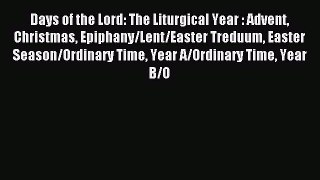 Read Days of the Lord: The Liturgical Year : Advent Christmas Epiphany/Lent/Easter Treduum