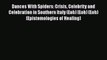 PDF Dances With Spiders: Crisis Celebrity and Celebration in Southern Italy (Eoh) (Eoh) (Eoh)