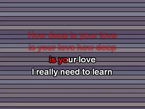 How Deep Is Your Love, lyrics - Bee Gees karaoke