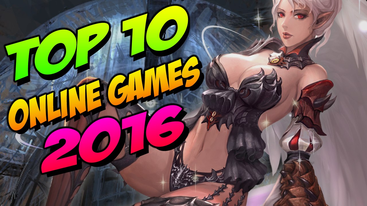 TOP 10 ONLINE GAMES 2016