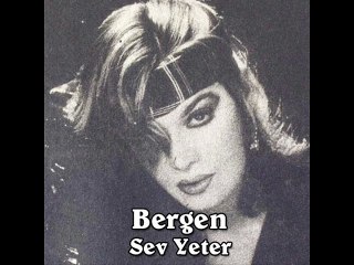 Bergen - Sev Yeter (Şiirli)