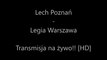 Lech Poznań - Legia Warszawa Transmisja na żywo
