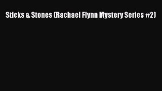 Read Sticks & Stones (Rachael Flynn Mystery Series #2) Ebook Free