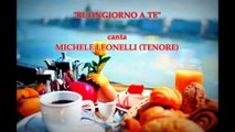 BUONGIORNO A TE Pavarotti Cover by Michele Leonelli (Tenore)