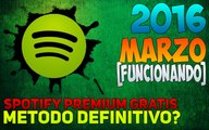 Como tener Spotify Premium Gratis 2016 Marzo, Metodo Definitivo?