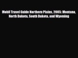 Download Mobil Travel Guide Northern Plains 2005: Montana North Dakota South Dakota and Wyoming