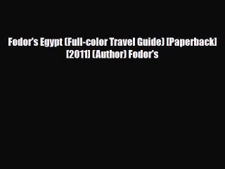 PDF Fodor's Egypt (Full-color Travel Guide) [Paperback] [2011] (Author) Fodor's PDF Book Free