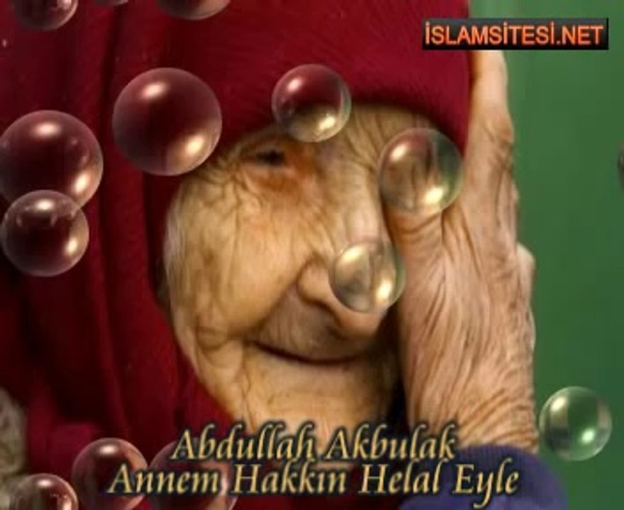 Bir...Annem Hakkın Helal Eyle - Abdullah Akbulak..