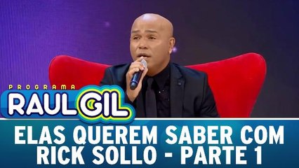 Elas Querem Saber com Rick Sollo - Parte 1