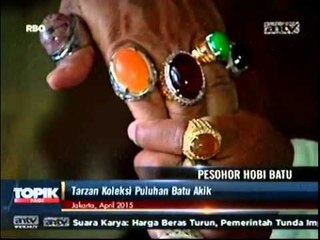 Tarzan Mengoleksi Puluhan Batu Akik