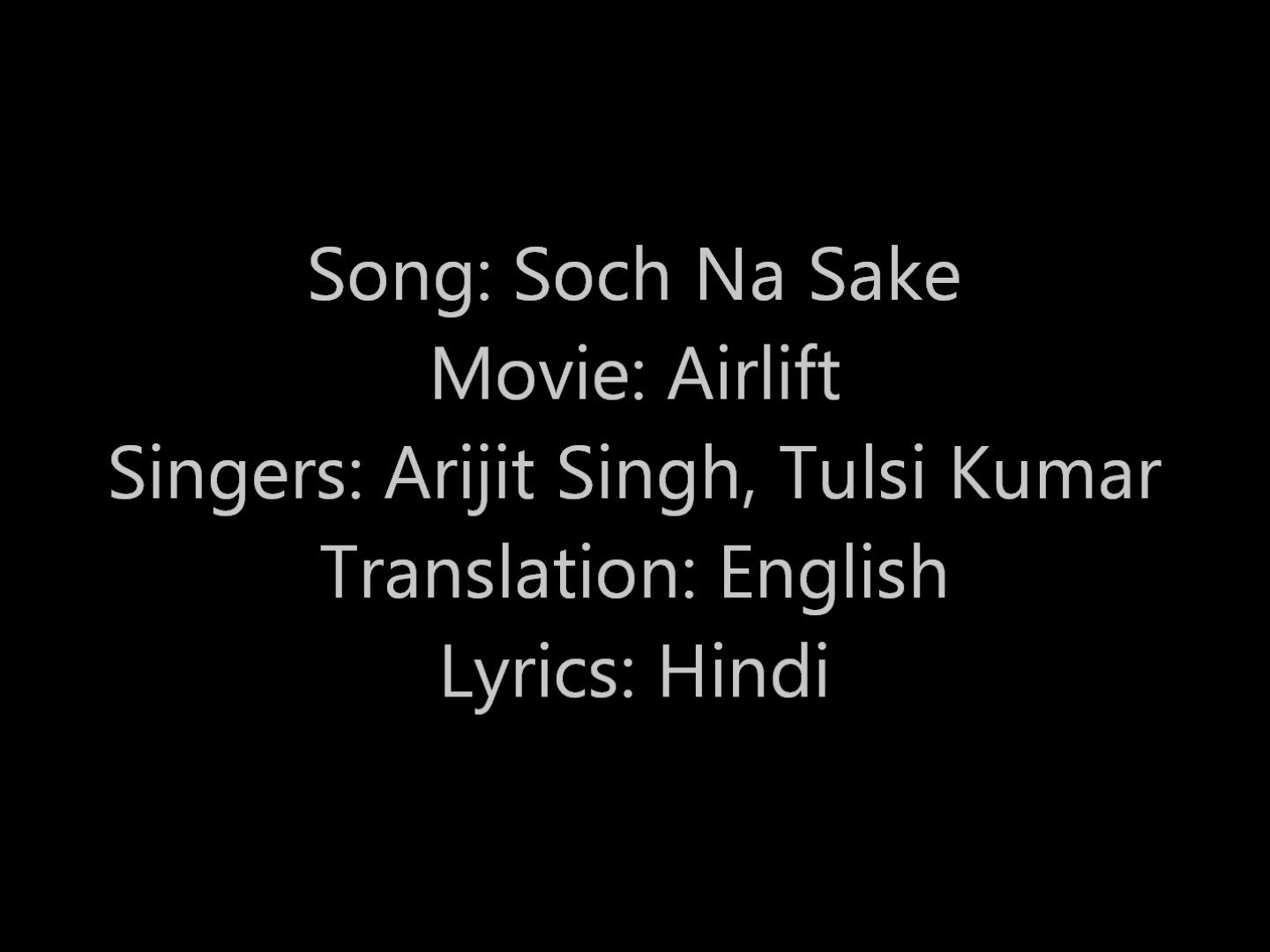 Soch Na Sake with Lyrics and English Subtitles - Movie Airlift - Singers  Tulsi Kumar and Arijit Singh - video Dailymotion