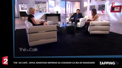 Thé ou Café - Joyce Jonathan : Sa reprise inattendue de "ça ira" en mandarin (Vidéo)