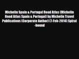 PDF Michelin Spain & Portugal Road Atlas (Michelin Road Atlas Spain & Portugal) by Michelin
