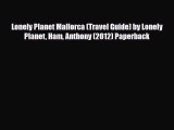 Download Lonely Planet Mallorca (Travel Guide) by Lonely Planet Ham Anthony (2012) Paperback