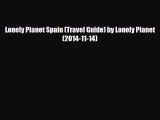 PDF Lonely Planet Spain (Travel Guide) by Lonely Planet (2014-11-14) Free Books