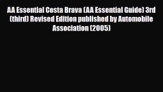 PDF AA Essential Costa Brava (AA Essential Guide) 3rd (third) Revised Edition published by