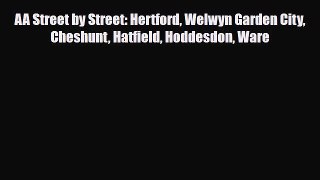 Download AA Street by Street: Hertford Welwyn Garden City Cheshunt Hatfield Hoddesdon Ware