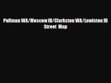 Download Pullman WA/Moscow ID/Clarkston WA/Lewiston ID Street  Map Read Online