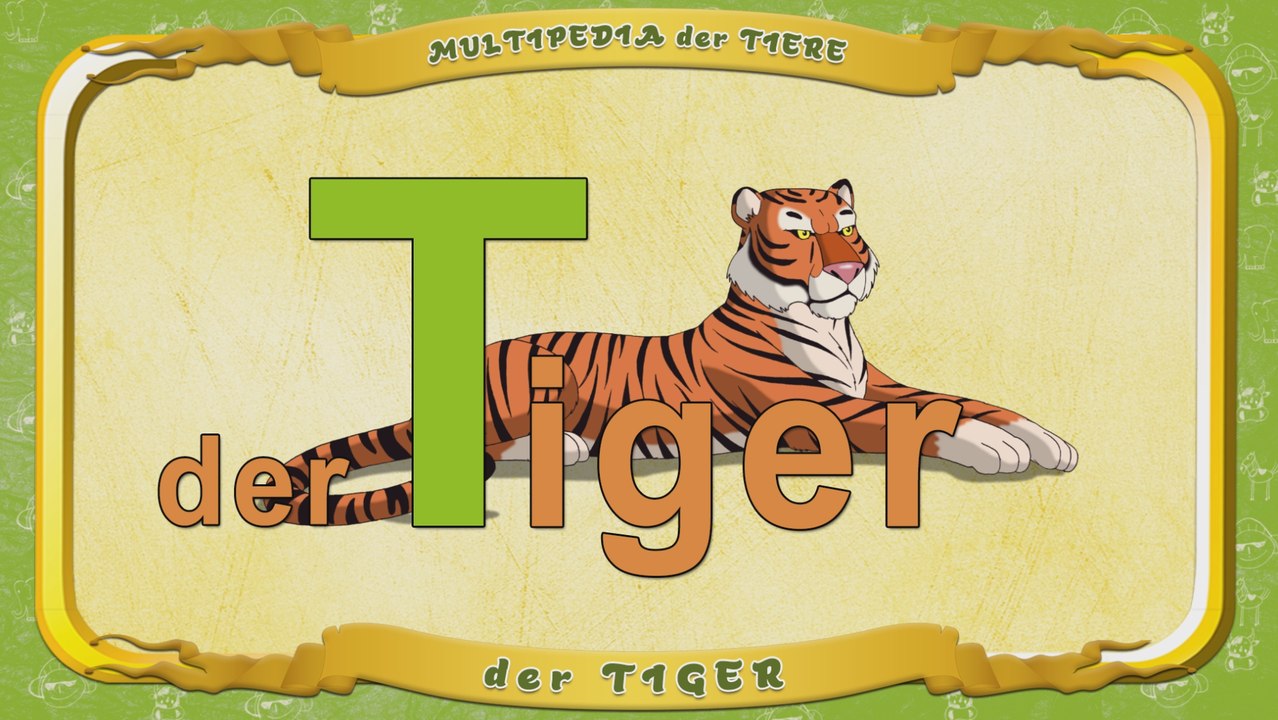 Multipedia der Tiere. Buchstabe T - der Tiger