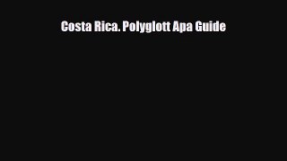 Download Costa Rica. Polyglott Apa Guide Ebook