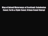 Download Map of Inland Waterways of Scotland: Caledonian Canal Forth & Clyde Canal Crinan Canal