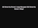 PDF AA Street by Street Z-map Glasgow (AA Street by Street Z-Map) PDF Book Free