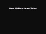 PDF Luxor: A Guide to Ancient Thebes PDF Book Free