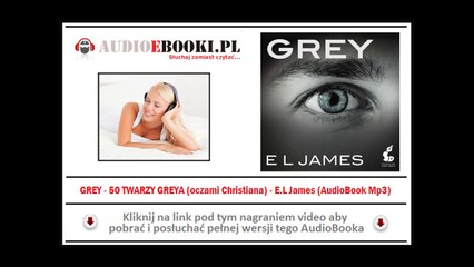 GREY - AudioBook Mp3 - "50 Twarzy Greya oczami Christiana" - E. L. James (zwiastun)