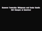 PDF Hanover  Township:  Whippany  and  Cedar  Knolls   (NJ)  (Images  of  America) Ebook