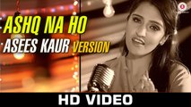 Ashq Na Ho (Cover) Video Song (Holiday) By Asees Kaur HD -1080p_Google Brothers Attock
