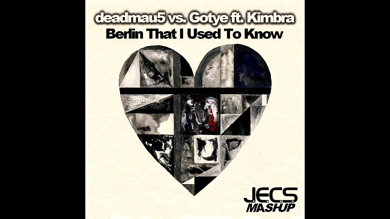 deadmau5 vs. Gotye ft. Kimbra — Berlin That I Used To Know [JECS Mashup]
