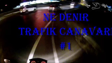 ne denir trafik canavarı #2