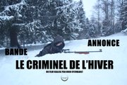 LE CRIMINEL DE L'HIVER (bande annonce)
