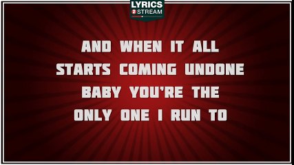 I Run To You - Lady Antebellum tribute - Lyrics