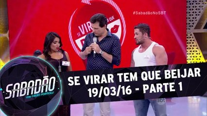 Se Virar Tem Que Beijar - 19.03.16 - Parte 1